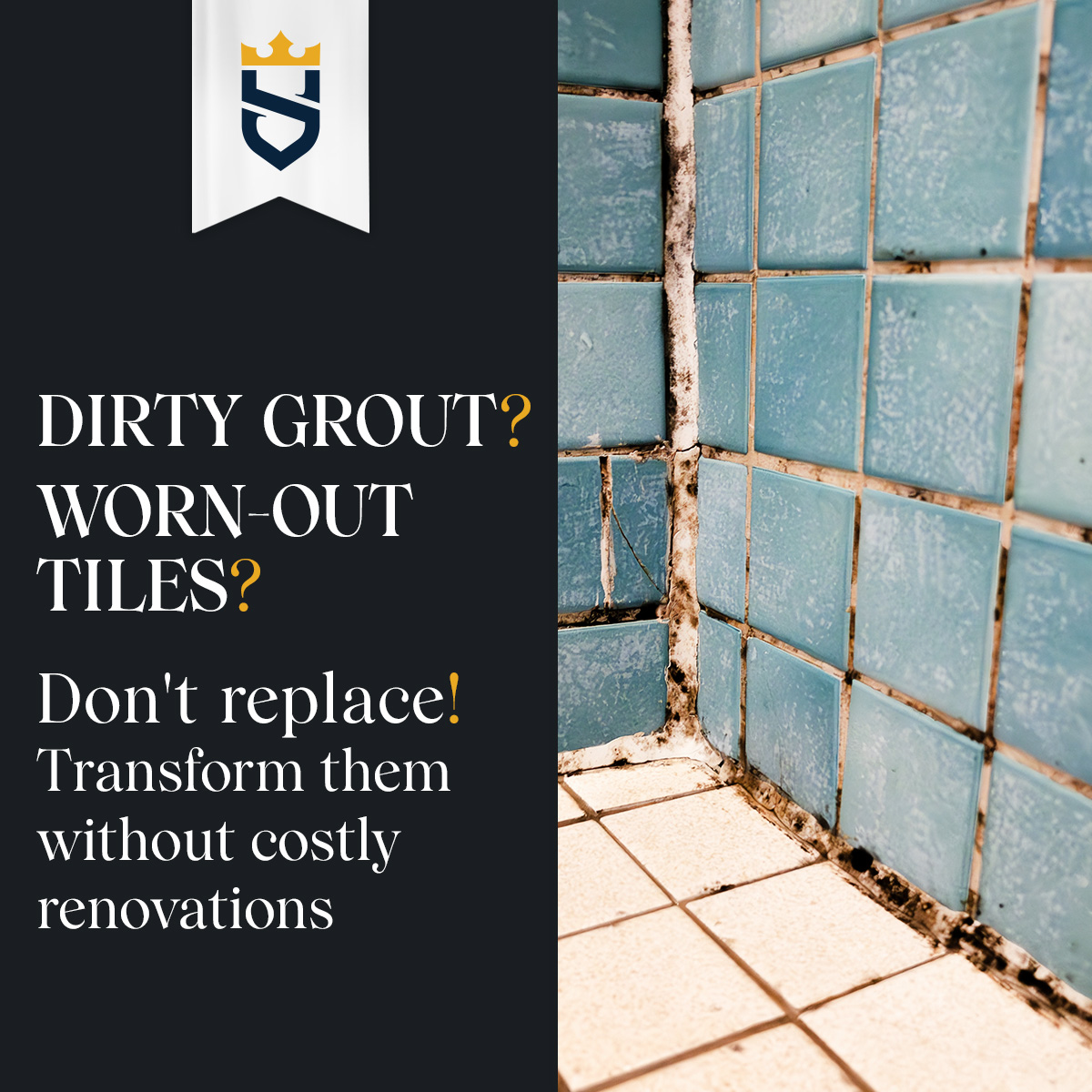 Dirty Grout? Worn-Out Tiles?